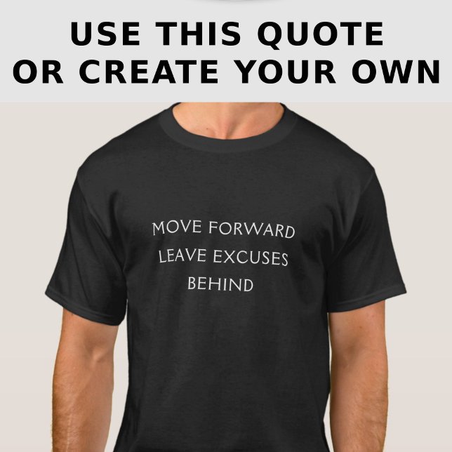 Camiseta Excuse Quote Custom Funny Inspiration T-Shirt (Criador carregado)