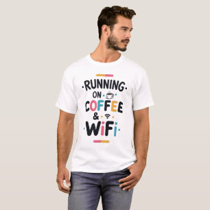 Camiseta Executando em T-Shirt Engraçado pelo Café e WiFi -