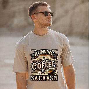 Camiseta Executando no café e no sarcasmo
