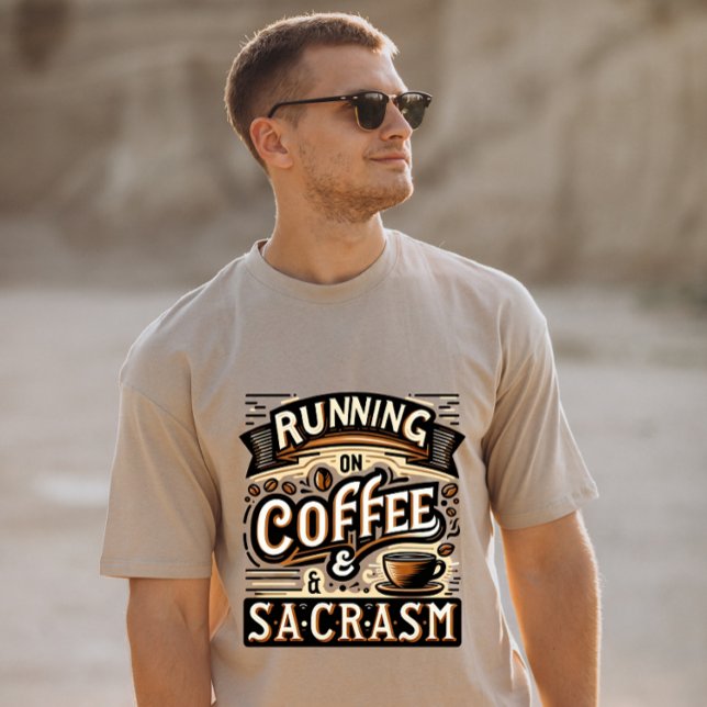 Camiseta Executando no café e no sarcasmo (Criador carregado)