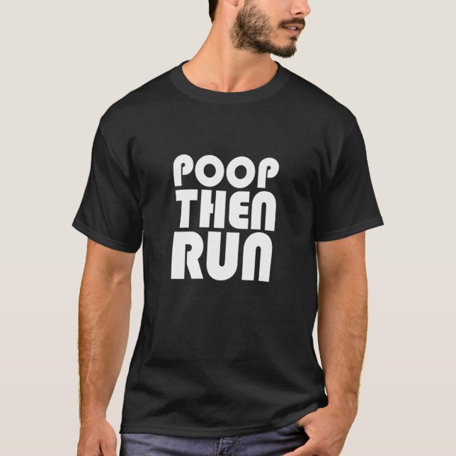Camiseta Executando O Poop Do Piada E Executar Para O Execu (Frente)