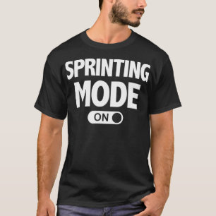 Camiseta Executando s para Runners Sprinting Mode On