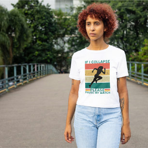 Camiseta Executando: Se Eu Colapsar Por Favor Pausar Meu Re