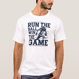 Camiseta Executar a Bola, Ganhar o Jogo