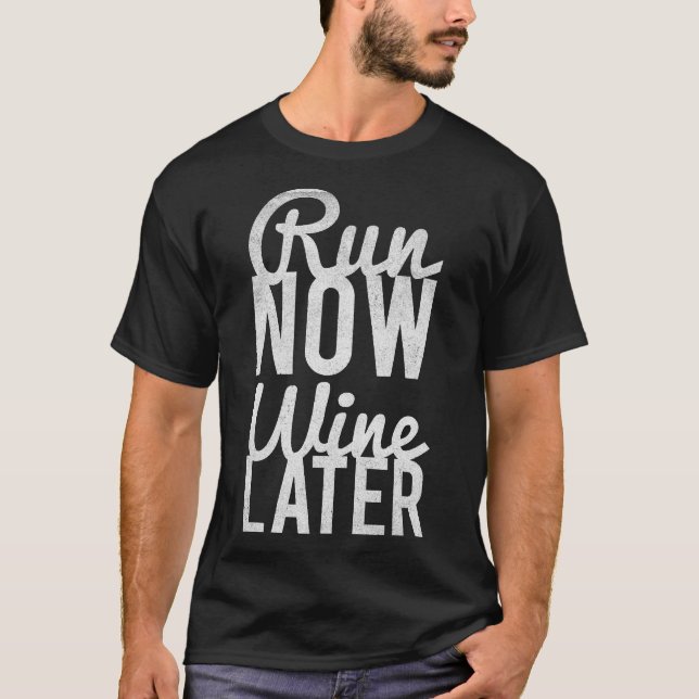 Camiseta Executar Agora Executar Vinho Mais Tarde (Frente)
