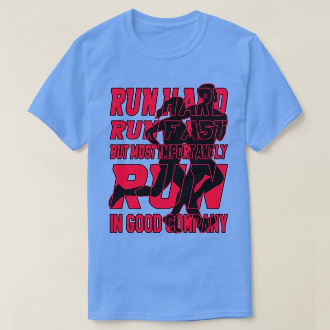 Camiseta Executar duro e Vermelho rápido (Frente do Design)