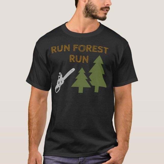 Camiseta Executar Floresta (Presente Engraçado Para Lumberj (Frente)