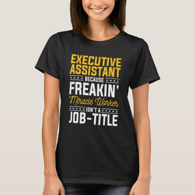 Camiseta Executive Assistant Because Multitasking Ninja Act (Frente)