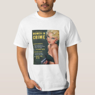 Camiseta Exemplo verdadeiro das mulheres no crime 1954-07
