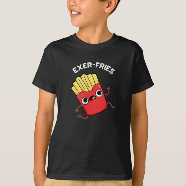 Camiseta Exer-fries Fries Engraçados Torna-se escuro BG (Frente)