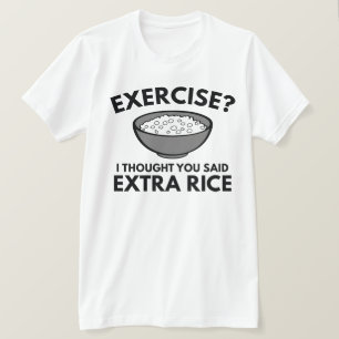 Camiseta Exercício? Arroz Extra