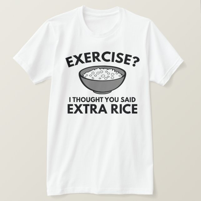 Camiseta Exercício? Arroz Extra (Frente do Design)