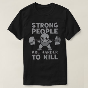 Camiseta Exercício - as pessoas fortes são mais duras de