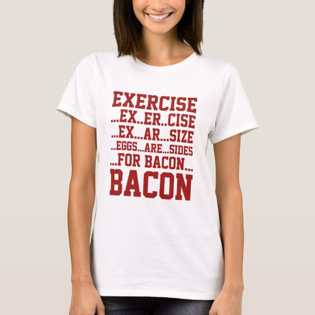 Camiseta Exercício Bacon (Frente)