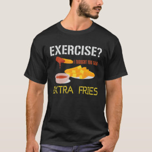 Camiseta Exercício De Fritas Extra Fritas Francesas Fritas