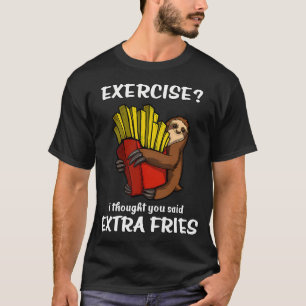 Camiseta Exercício de Preguiça Pensei que Você Disse Fritas
