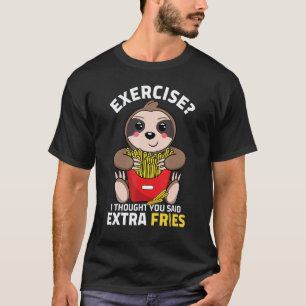 Camiseta Exercício Eu Achei Que Você Disse Batatas Fritas E