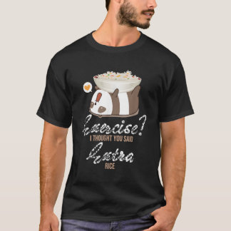 Camiseta Exercício Eu Pensei Que Você Disse O Rice Extra Ka
