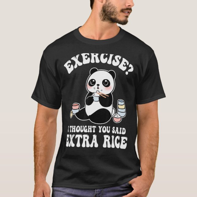 Camiseta exercício eu pensei que você disse panda de arroz  (Frente)