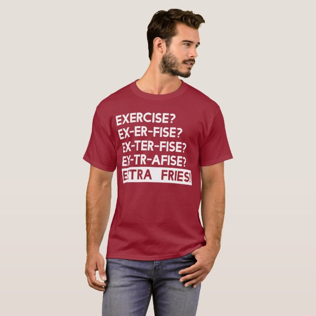Camiseta Exercício para Fritas Extras (Frente Completa)
