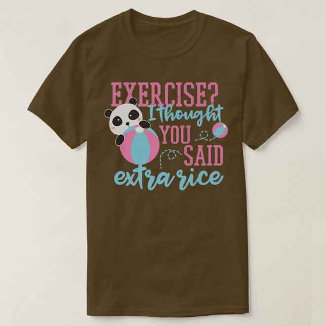 Camiseta Exercício Pensei Que Você Disse Um Urso De Panda D (Frente do Design)