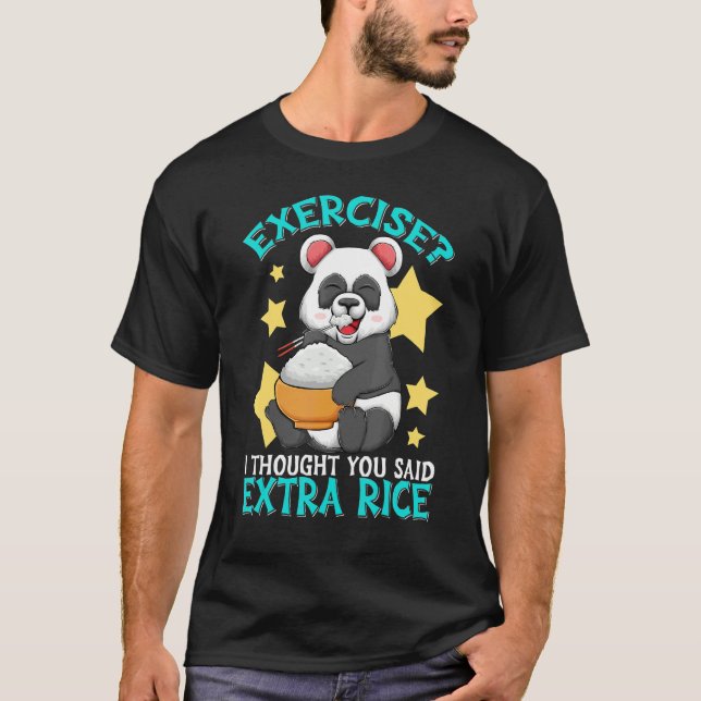 Camiseta Exercício Que Pensei Que Você Disse Que Panda Comi (Frente)