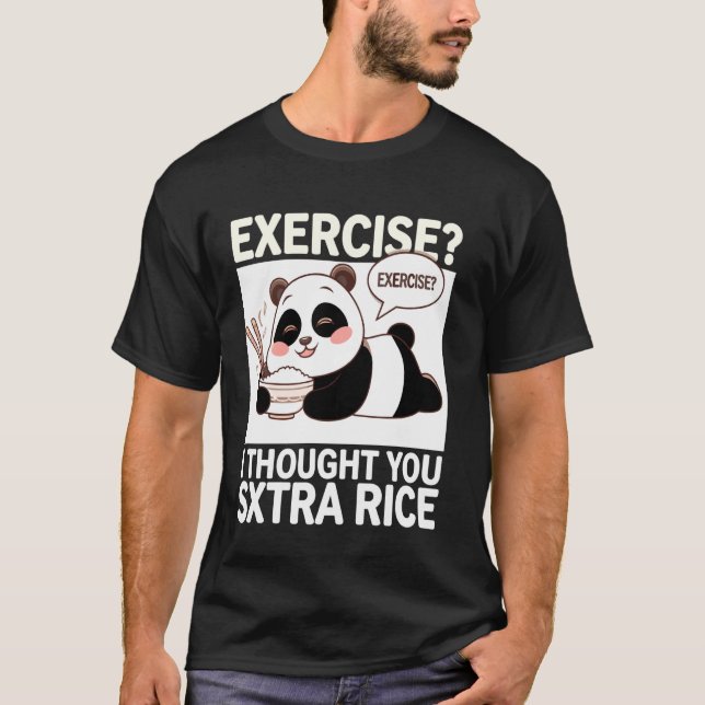Camiseta Exercise I Thought You Said Extra Rice Panda (Frente)