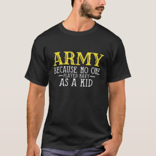 Camiseta Exército Porque Ninguém Jogou Marinho Como Um Braç