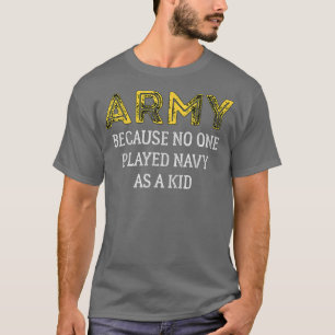 Camiseta Exército Porque Ninguém Jogou Marinho Como Um Braç