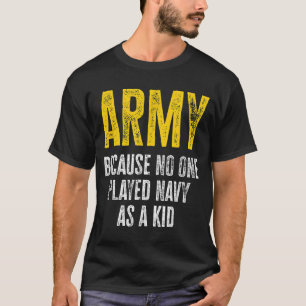 Camiseta Exército Porque Ninguém Jogou Marinho Como Um Braç