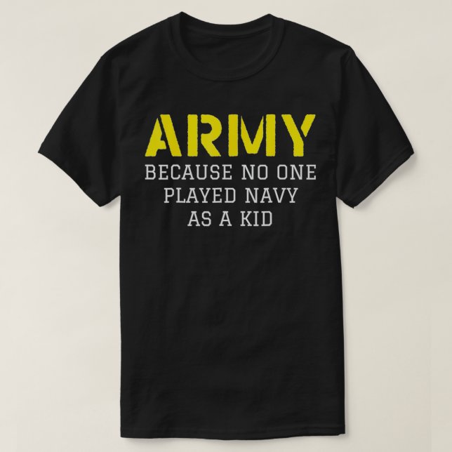 Camiseta Exército Porque Ninguém Nunca Jogou Marinho Como C (Frente do Design)