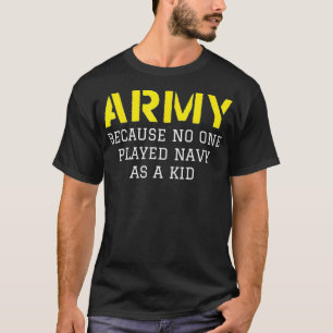 Camiseta Exército Porque Ninguém Nunca Jogou Marinho Como C