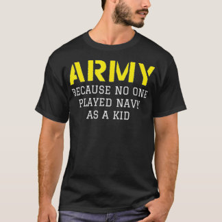 Camiseta Exército Porque Ninguém Nunca Jogou Marinho Como C