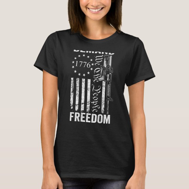 Camiseta Exigir Liberdade A Partir Do Pessoas AR15 Pro Gun (Frente)
