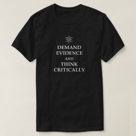 CAMISETA EXIGIR PROVAS E PENSAR CRITICAMENTE! CIÊNCIA ATOM