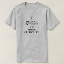 CAMISETA EXIGIR PROVAS E PENSAR CRITICAMENTE! CIÊNCIA ATOM