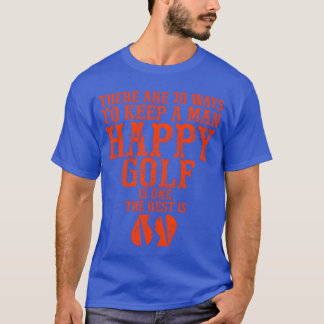 Camiseta Existem 70 maneiras de manter um homem feliz Golfe