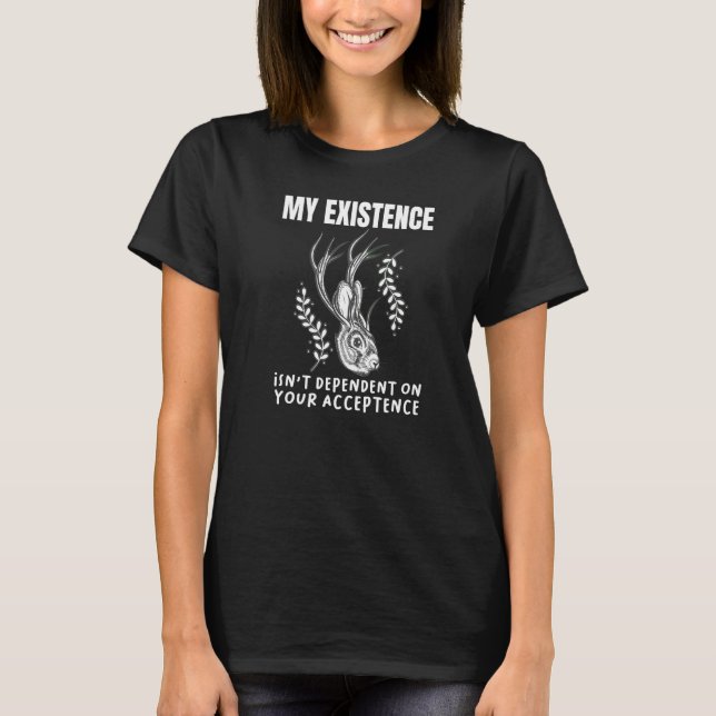 Camiseta Existência Não Depende Da Aceitação Antelabbit (Frente)