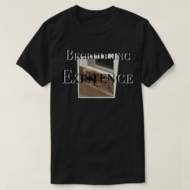 Camiseta Existência relutante (Frente do Design)