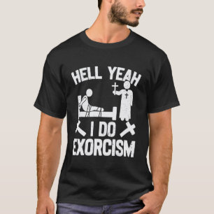 Camiseta Exorcismo Católico Exorcista Engraçado Padre