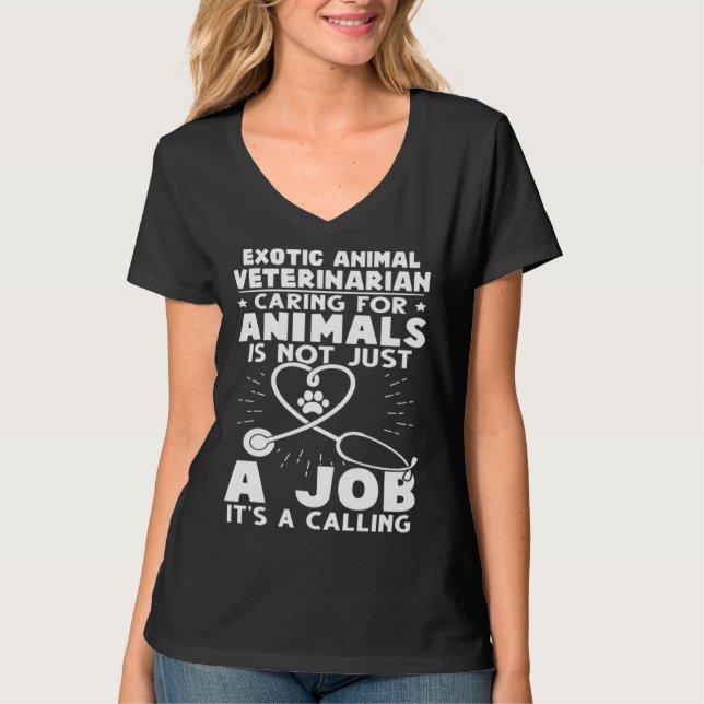 Camiseta Exotic Animal Veterinarian Caring Animals Not Just (Frente)