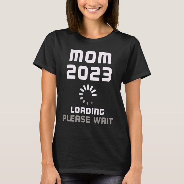 Camiseta Expecting Mother Baby MOM LOADING 2023 Pregnant Pr (Frente)