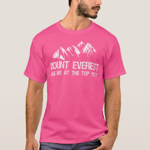 Camiseta Expedição Engraçada de Escalada ao Monte Everest