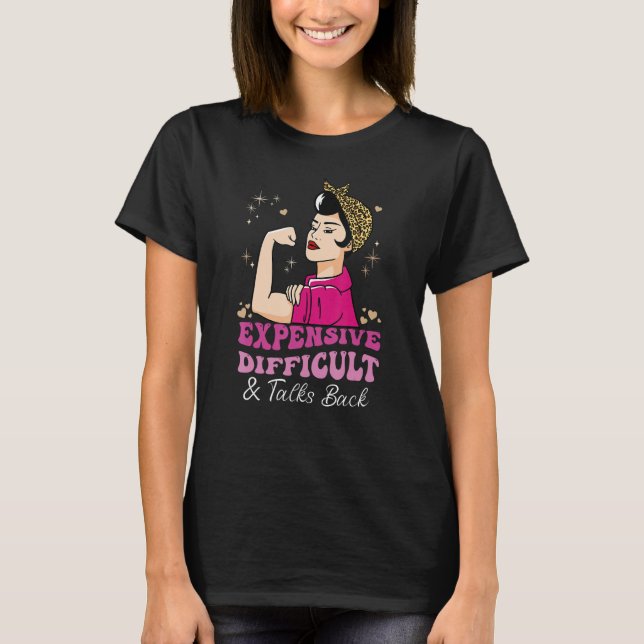Camiseta Expensive Difficult And Talks Back Messy Bun Women (Frente)