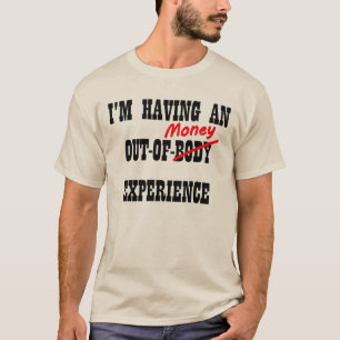 Camiseta Experiência de Dinheiro Fora do Corpo Frases Engra