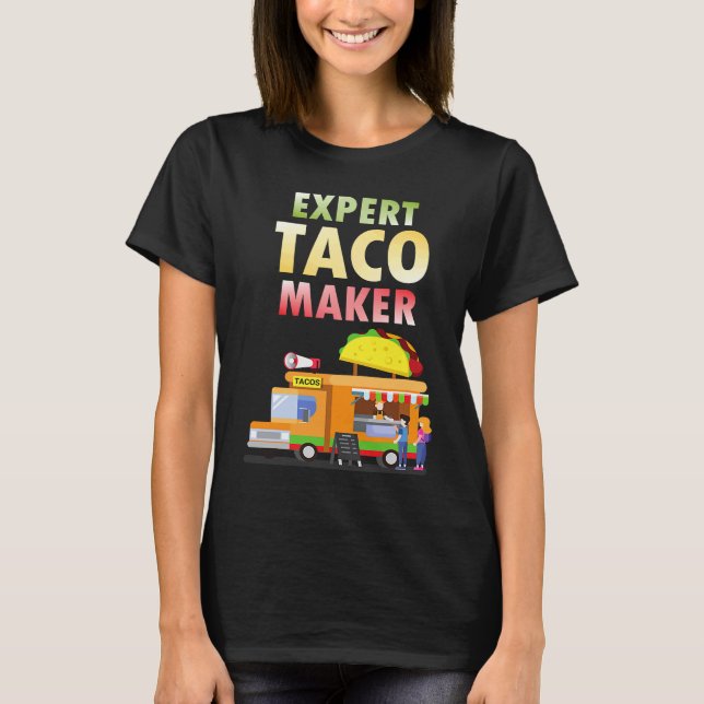 Camiseta Expert Taco Maker Street Food Taco Day Gag (Frente)
