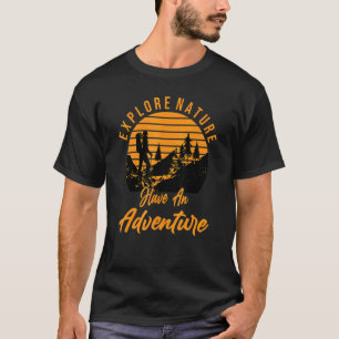 Camiseta Explique Que A Natureza Tem Uma Aventura A Caminha