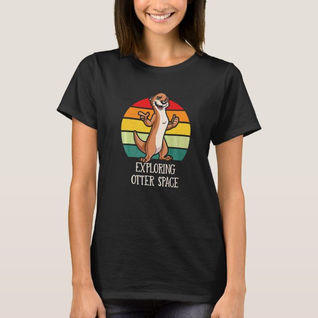 Camiseta Explorando o Espaço da Lontra Tema de Espaço de Am (Frente)