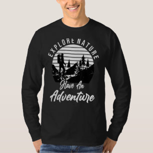 Camiseta Explorar Que A Natureza Tem Uma Aventura Caminhand