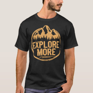 Camiseta Explore Mais Aventuras de Caminhada de Montanha